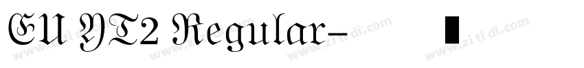 EU YT2 Regular字体转换